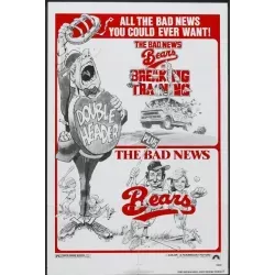 The Bad News Bears / Bad News Bears In Breaking Training one sheet movie poster - Illustraction Gallery