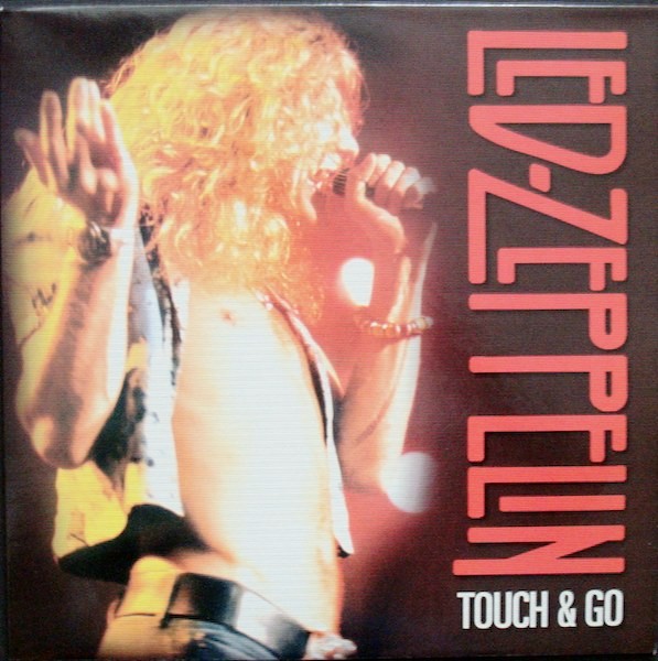 LED ZEPPELIN: TOUCH AND GO